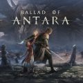 Ballad of Antara เกมส์ใหม่ Action RPG ที่ต้องจับตา ปล่อยตัวอย่าง Gameplay Showcase เตรียมเปิดให้บริการทั้ง PlayStation 5, PC และ Mobile